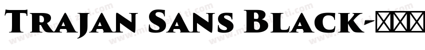 Trajan Sans Black字体转换